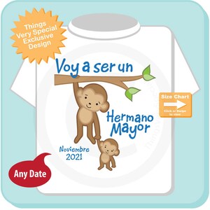 Spanish I'm Going to Be A Big Brother Shirt, Big Brother Bodysuit, with Due Date Voy a ser un Hermano Mayor 08142021ax