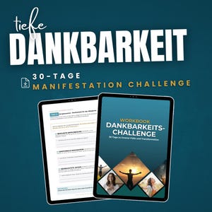 May include: A blue and white digital workbook titled "Workbook Dankbarkeits-Challenge 30 Tage zu innerer Fülle und Transformation" with a picture of a person standing on a mountaintop with their arms raised in the air.