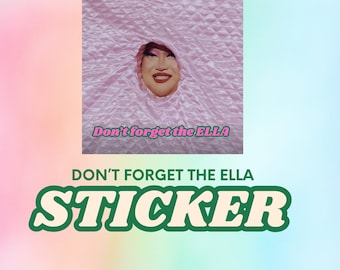 Joella Drag Race Sticker - Don't Forget The ELLA, RuPaul Fan Art