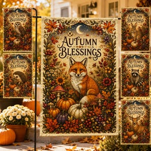 May include: A rectangular garden flag featuring a central fox surrounded by autumn foliage, pumpkins, mushrooms, and berries. The text Autumn Blessings is printed at the top. Four smaller versions of the flag display an owl, rabbit, hedgehog, and deer.