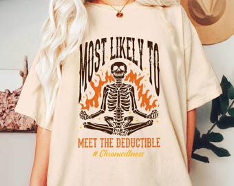Skeleton Chronic Illness Shirt, Funny Spoonie Shirt, Fibromyalgia Shirt, Pots Syndrome Shirt, Arthritis T-Shirt, Invisible Illness Tee