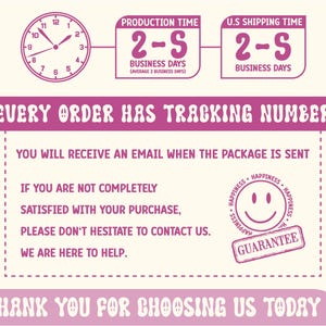 May include: A pink and cream graphic with text about order tracking, production time, and shipping time. The text includes "Every order has tracking number" and "Thank you for choosing us today."