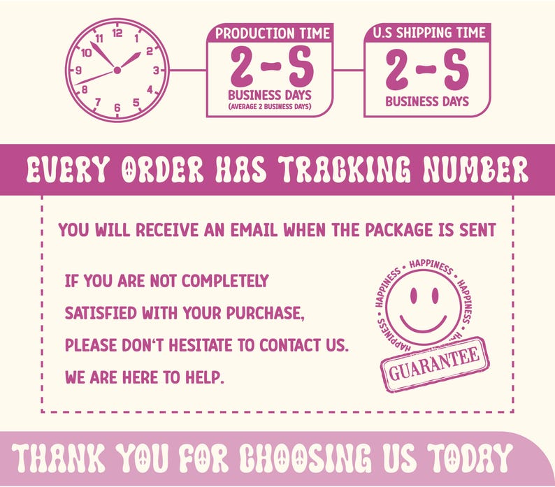 May include: A pink and cream graphic with text about order tracking, production time, and shipping time. The text includes "Every order has tracking number" and "Thank you for choosing us today."