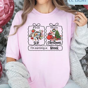 Funny SLP Christmas Shirt, First SLP Then Christmas Shirt, Speech Therapist Christmas Shirt, Speech Therapy Shirt, SLP Xmas Shirt, Slp Gift