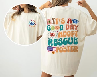 2 Sides Adopt Foster Rescue Dog Shirt, Adopt Dog Shirt,Rescue Dog Mom,Dog Lover Gift,Veterinarian Tee,Rescue Dog Dad,Dog Rescue Shirt