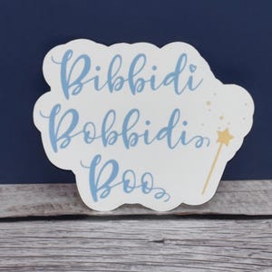 Bibbidi Bobbidi Boo Sticker - Vinyl Sticker - Disney World Sticker - Disneyland Sticker - Water-Resistant for Laptop or Water Bottle