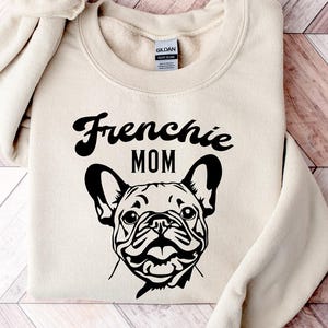 Frenchie Mama Shirt, Dog Lover Sweatshirt, French Bulldog Dog Mama Shirt, Frenchie Mom Shirt, Dog Mama tee, French Bulldog Lover Gift