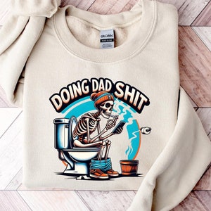 Doing dad shit,Father Birthday Gift,funny shirt for Father&#39;s Da,funny shirt for dad,dad always in the bathroom,dad escaping to the bathroom