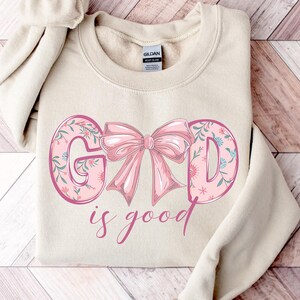 God is Good Shirt , God is Good Crewneck,Shirt for church Christian Sweatshirt, Faith Sweaters, Womens Religious Shirt, Christian Gifts Idea
