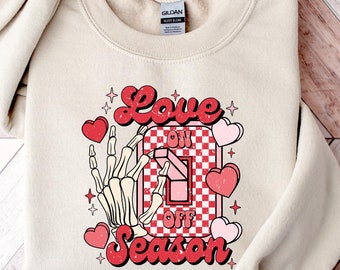 Love Season Sweatshirt, Skeleton Hand Love Shirt, Spooky Valentine T-Shirt, Retro Vday Tee, Love Season is On Shirt, Funny Valentine Sweater