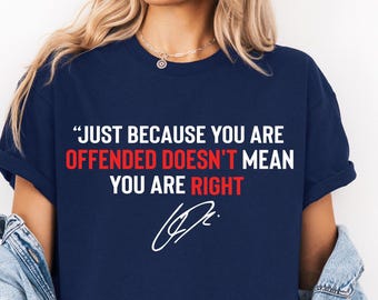 Erika Kirk Shirt, Charlie quotes, Just because you are offended, doesn’t mean you are right, Charlie and Erika Kirk TShirt, October 14th
