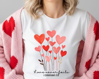 Love Never Fails Shirt, Christian Valentines Day Tee, 1 Corinthians 13 T-Shirt, Religious Gift for Her, Faith Based Top, Valentines Day Tee