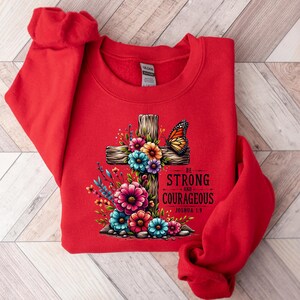 Be Strong And Courageous Shirt, Faith Tee, Gift For Christian, Christian Shirts, Bible Verse Shirt, Women Christian Tshirt, Christian Gifts