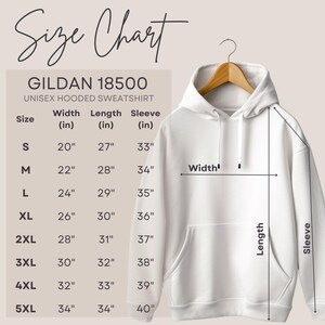 May include: Size chart for a Gildan 18500 unisex hooded sweatshirt. The chart shows the width, length, and sleeve length in inches for sizes S through 5XL.