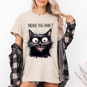 Meow You Doig Tee, Grumpy Cat tee, Cute Cat Sweatshirt, Black Cat Shirt, Womens Funny Sweatshirt, Gift for Cats Lover, Cat Mom Sweatshirt