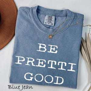 Be Pretti Good Anti ICE Comfort Colors® Shirt: Resist Abolish ICE Protest Tee, Anti Maga Be Pretti Good T-Shirt, Alex Pretti Renee Shirt