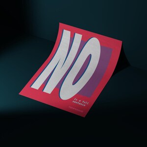 May include: A red poster with the word "NO" in large white letters with a blue outline. The poster has a purple square in the center and text that reads "is a full sentence".