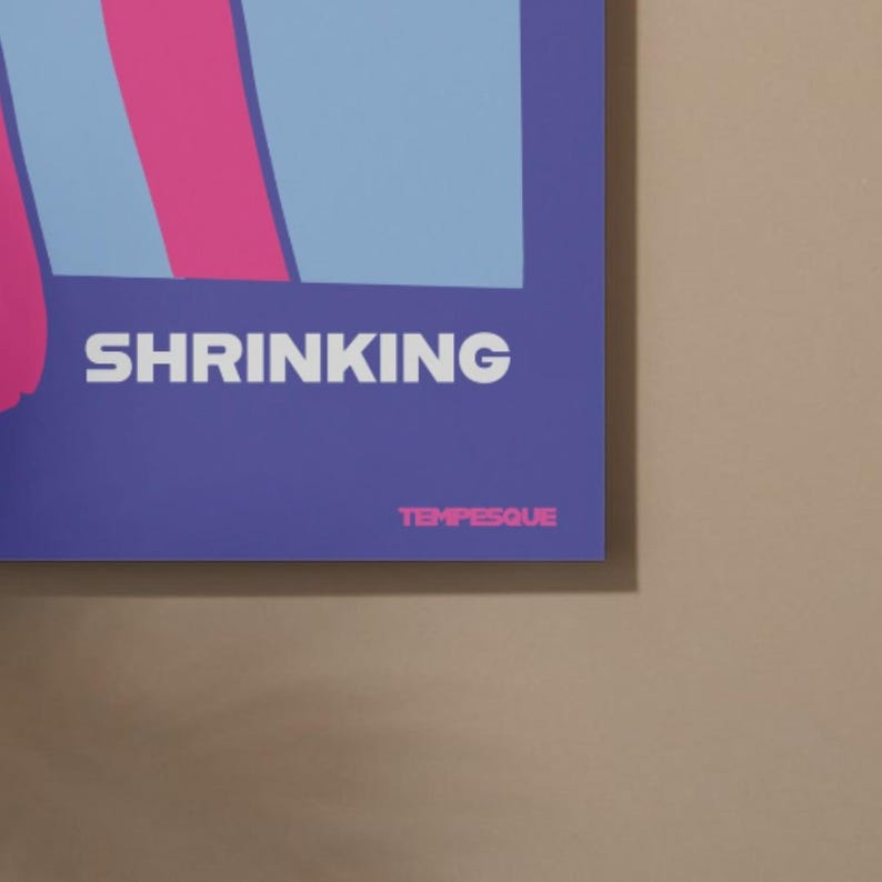 May include: A poster featuring the word "SHRINKING" in white capital letters. The poster has a purple background with a light blue and pink design. The word "TEMPESQUE" is printed in pink at the bottom.