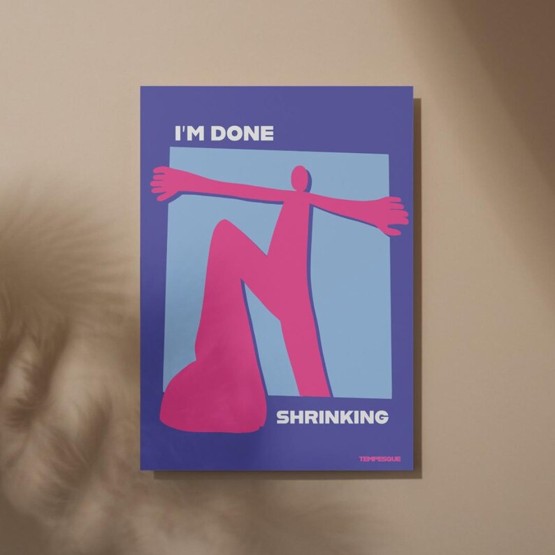 May include: A poster with a purple background displays a pink abstract figure within a light blue rectangle. The words "I'M DONE" are at the top, and "SHRINKING" is at the bottom. The poster has a minimalist design.