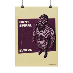 Don’t Spiral, Evolve – Abstract Poster About Growth, Overthinking and Personal Evolution, Printed Version image 2