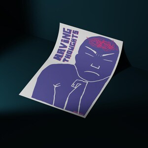 May include: A poster with a purple illustration of a person with a furrowed brow and a tangle of red lines above their head. The words "HAVING THOUGHTS" are printed in purple on the top left.