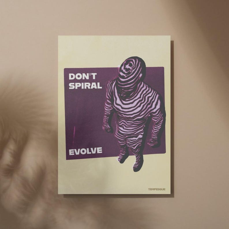 May include: A poster with a cream background features a purple rectangle with the words "DON'T SPIRAL EVOLVE" in white. Inside the rectangle is a figure with a zebra-like pattern. The poster has the word "TEMPESQUE" in the bottom right corner.