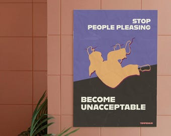 Become Unacceptable Wall Art – Stop People Pleasing Poster, Bold Feminist Therapy Inspired Print for Gen Z Room Decor, Tempesque Design