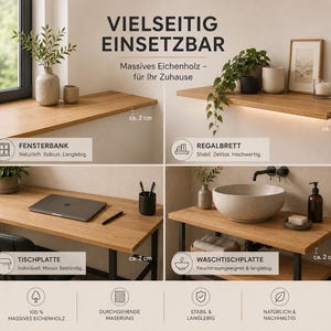 May include: A solid oak wood board with a thickness of 2 cm, shown in four applications: as a window sill, a wall shelf, a desk surface, and a vanity countertop. The wood features a natural grain pattern, and the text reads VIELSEITIG EINSETZBAR.