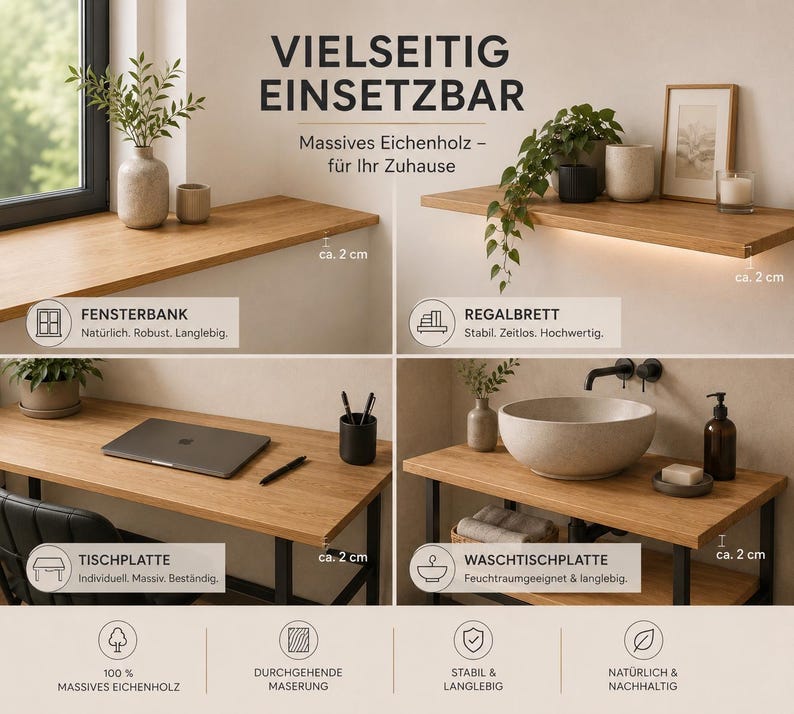 May include: A solid oak wood board with a thickness of 2 cm, shown in four applications: as a window sill, a wall shelf, a desk surface, and a vanity countertop. The wood features a natural grain pattern, and the text reads VIELSEITIG EINSETZBAR.