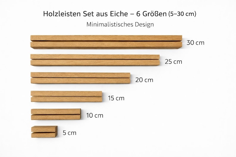 May include: A set of six oak display rails, sizes ranging from 5 cm to 30 cm. The rails have a minimalist design and are displayed on a white background. The text "Holzleisten Set aus Eiche - 6 Gr&ouml;&szlig;en (5-30 cm)" is visible.