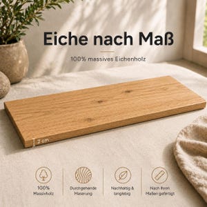 May include: A rectangular solid oak wood board with a natural grain pattern and visible knots. The board has a thickness of 2 cm as indicated by a small measurement graphic. Text on the image reads Eiche nach Ma&szlig; and 100% massives Eichenholz.