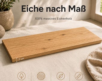 Solid oak board, 2 cm thick | Custom dimensions | Individual | Millimeter-precise | Oak panel, not glued wood, exclusively solid wood