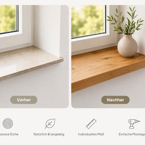 May include: A side-by-side comparison of a window sill. The left side shows a beige stone sill labeled Vorher. The right side shows a light brown wooden sill with a visible grain pattern, labeled Nachher, featuring a small vase with green leaves.