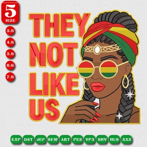 Sie mögen uns nicht Schwarze Geschichte Stickerei, Afro Frau Stickerei, schwarzer Pride Patch, schwarze Geschichte Monat Stickerei, Instant Download