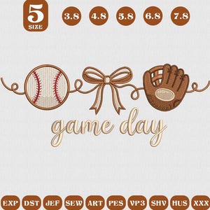 May include: An embroidered design featuring a baseball, a bow, and a baseball glove. The words "game day" are written in cursive below the objects. Above the objects are the numbers 3.8, 4.8, 5.8, 6.8, and 7.8. The word "SIZE" and the number 5 are in the upper left corner.
