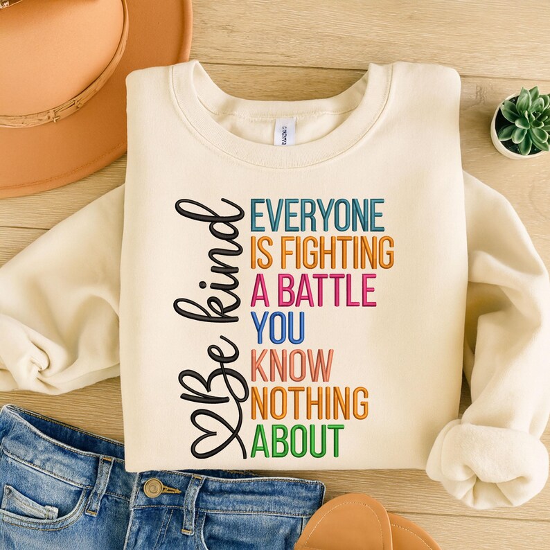 Be Kind Everyone is Fighting A Battle Embroidery Design, Mental Health ...