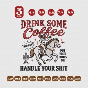 Puede incluir: Diseño gráfico con una vaquera montando a caballo, con el texto "DRINK SOME Coffee" y "HANDLE YOUR SHIT". El diseño incluye un cactus y la frase "PUT YOUR BOOTS ON".