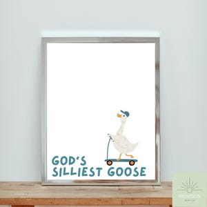 God&#39;s Silliest Goose Wall Print - Funny Christian Wall Print for Download, Dorm Wall Art, Christian Art, Silly Goose Art, Funny Art