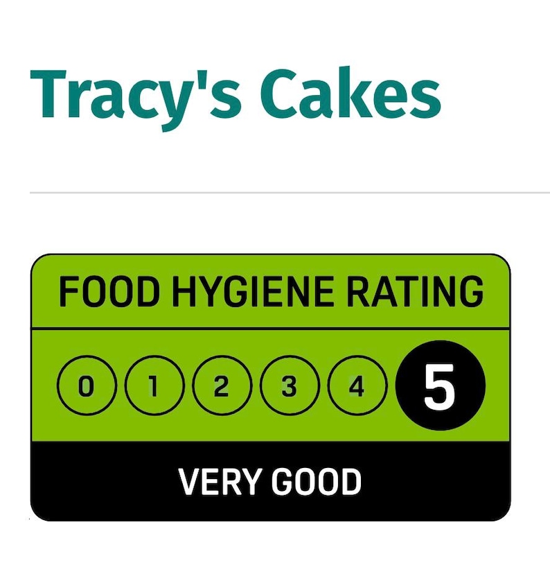May include: A rectangular food hygiene rating sign for Tracy's Cakes. The sign features a green background with the text FOOD HYGIENE RATING, a row of circles numbered 0 through 4, and a large black circle with the number 5. The text VERY GOOD is below.