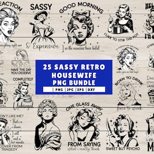 Retro Sassy PNG Bundle, Trendy Retro Housewife PNG, Retro Clip Art Bundle, Sublimation Design for t-shirts Tote bag, Sarcastic Retro Women