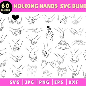 May include: A collection of 60 hand-drawn designs featuring various hand-holding illustrations. The designs are in black and white, with a pink background and the words "HOLDING HANDS SVG BUNDLE" at the top. The image also includes file type options: SVG, JPG, PNG, EPS, and DXF.