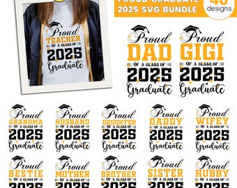 GRADUATION 2025 Bundle SVG PNG, Proud Graduate Svg, Senior 2025 Svg, Proud Mom of Graduate 2025 Ssvg, Class of 2025 Svg, 2025 Grad Squad Svg