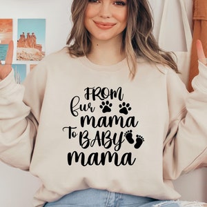 From Fur Mama To Baby Mama Sweatshirt, Pregnant Sweatshirt Gift for Expecting Mom, New Mom Sweater,Pregnancy Reveal Shirt, Baby Announcement