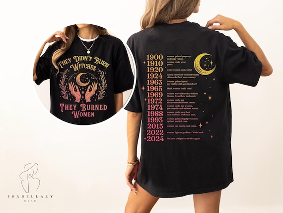 Feminist Witch Shirt, They Burned Women, Comfort Colors®