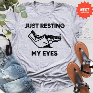 Just Resting My Eyes, Recliner, Dad Shirt, Funny Mens Shirt, Funny Dad Shirt, Funny Father&#39;s Day Shirts, Nap Champ, Gift For Dad