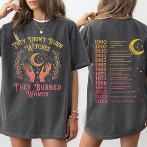Feminist Witch Shirt, They Burned Women, Comfort Colors® image 5