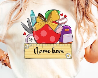 Personalized Name shirt png, Custom Teacher name Png, Back To School png,  Custom Teacher shirt png, Teacher's Day gift, Student name shirt