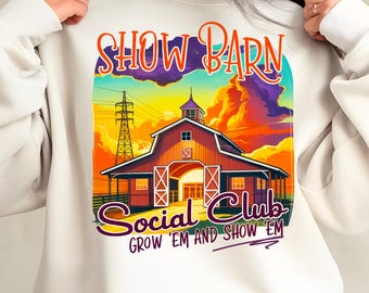 Show Barn Social Club PNG, Stock Show PNG, Show Pig png, Show Mom PNG, Agriculture png, Sublimation Design, Digital Download, T-Shirt Design