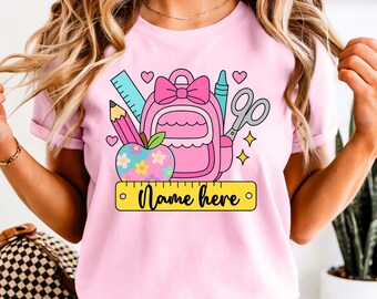 Personalized Name shirt png, Custom Girl name Png, Back To School png,  Custom School bag shirt png, First day in School, Student name shirt
