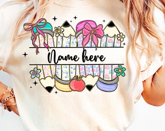Personalized Name shirt png, Custom Teacher name Png, Back To School png,  Custom Name shirt png, Pencil Bow design shirt,Student name shirt